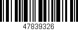 Código de barras (EAN, GTIN, SKU, ISBN): '47839326'