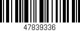 Código de barras (EAN, GTIN, SKU, ISBN): '47839336'