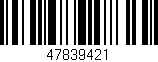 Código de barras (EAN, GTIN, SKU, ISBN): '47839421'