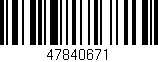 Código de barras (EAN, GTIN, SKU, ISBN): '47840671'
