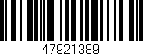 Código de barras (EAN, GTIN, SKU, ISBN): '47921389'