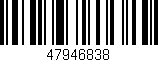 Código de barras (EAN, GTIN, SKU, ISBN): '47946838'