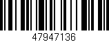 Código de barras (EAN, GTIN, SKU, ISBN): '47947136'