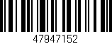 Código de barras (EAN, GTIN, SKU, ISBN): '47947152'