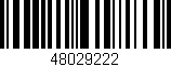 Código de barras (EAN, GTIN, SKU, ISBN): '48029222'