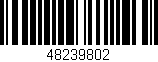 Código de barras (EAN, GTIN, SKU, ISBN): '48239802'