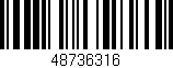 Código de barras (EAN, GTIN, SKU, ISBN): '48736316'