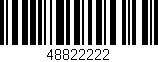 Código de barras (EAN, GTIN, SKU, ISBN): '48822222'