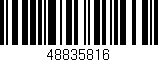 Código de barras (EAN, GTIN, SKU, ISBN): '48835816'