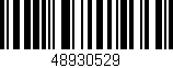 Código de barras (EAN, GTIN, SKU, ISBN): '48930529'