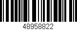 Código de barras (EAN, GTIN, SKU, ISBN): '48958822'