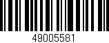 Código de barras (EAN, GTIN, SKU, ISBN): '49005581'