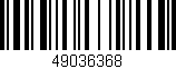 Código de barras (EAN, GTIN, SKU, ISBN): '49036368'