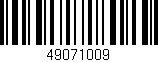 Código de barras (EAN, GTIN, SKU, ISBN): '49071009'
