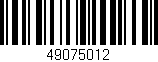 Código de barras (EAN, GTIN, SKU, ISBN): '49075012'