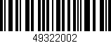 Código de barras (EAN, GTIN, SKU, ISBN): '49322002'