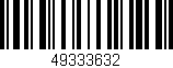 Código de barras (EAN, GTIN, SKU, ISBN): '49333632'