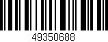 Código de barras (EAN, GTIN, SKU, ISBN): '49350688'