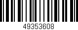 Código de barras (EAN, GTIN, SKU, ISBN): '49353608'