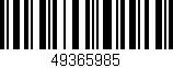 Código de barras (EAN, GTIN, SKU, ISBN): '49365985'
