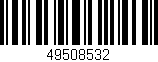 Código de barras (EAN, GTIN, SKU, ISBN): '49508532'