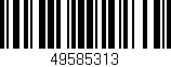 Código de barras (EAN, GTIN, SKU, ISBN): '49585313'