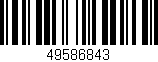 Código de barras (EAN, GTIN, SKU, ISBN): '49586843'