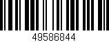 Código de barras (EAN, GTIN, SKU, ISBN): '49586844'