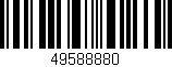 Código de barras (EAN, GTIN, SKU, ISBN): '49588880'