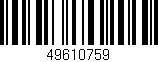 Código de barras (EAN, GTIN, SKU, ISBN): '49610759'