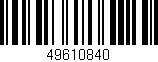 Código de barras (EAN, GTIN, SKU, ISBN): '49610840'