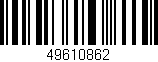 Código de barras (EAN, GTIN, SKU, ISBN): '49610862'