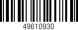 Código de barras (EAN, GTIN, SKU, ISBN): '49610930'