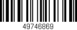 Código de barras (EAN, GTIN, SKU, ISBN): '49746869'