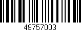 Código de barras (EAN, GTIN, SKU, ISBN): '49757003'