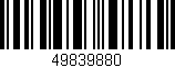 Código de barras (EAN, GTIN, SKU, ISBN): '49839880'