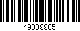 Código de barras (EAN, GTIN, SKU, ISBN): '49839985'
