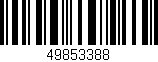Código de barras (EAN, GTIN, SKU, ISBN): '49853388'