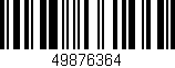 Código de barras (EAN, GTIN, SKU, ISBN): '49876364'
