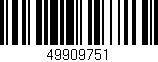 Código de barras (EAN, GTIN, SKU, ISBN): '49909751'