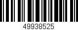 Código de barras (EAN, GTIN, SKU, ISBN): '49938525'