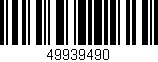 Código de barras (EAN, GTIN, SKU, ISBN): '49939490'