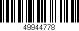 Código de barras (EAN, GTIN, SKU, ISBN): '49944778'