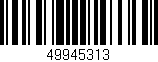 Código de barras (EAN, GTIN, SKU, ISBN): '49945313'