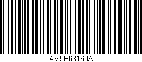 Código de barras (EAN, GTIN, SKU, ISBN): '4M5E6316JA'