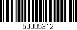 Código de barras (EAN, GTIN, SKU, ISBN): '50005312'