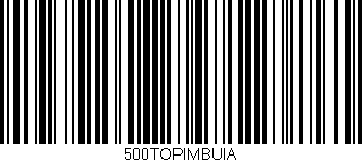 Código de barras (EAN, GTIN, SKU, ISBN): '500TOPIMBUIA'