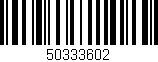 Código de barras (EAN, GTIN, SKU, ISBN): '50333602'