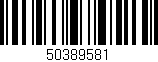 Código de barras (EAN, GTIN, SKU, ISBN): '50389581'