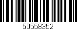 Código de barras (EAN, GTIN, SKU, ISBN): '50558352'